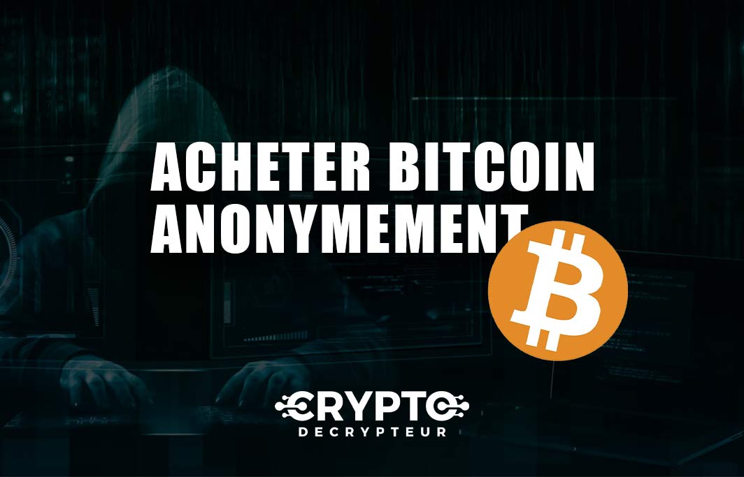 acheter bitcoin anonyme