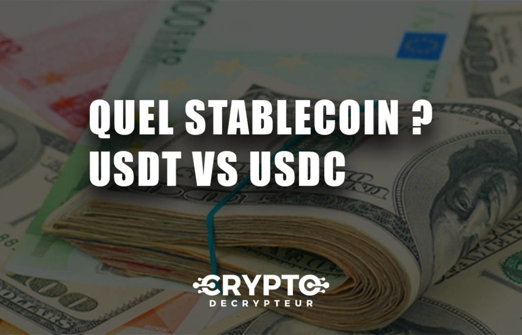 USDT vs USDC : quel stablecoin choisir entre ces deux stablecoin crypto indexés sur le dollar ?